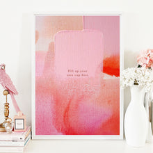 Load image into Gallery viewer, 'Fill Your Own Cup First' by Kerrie Hess